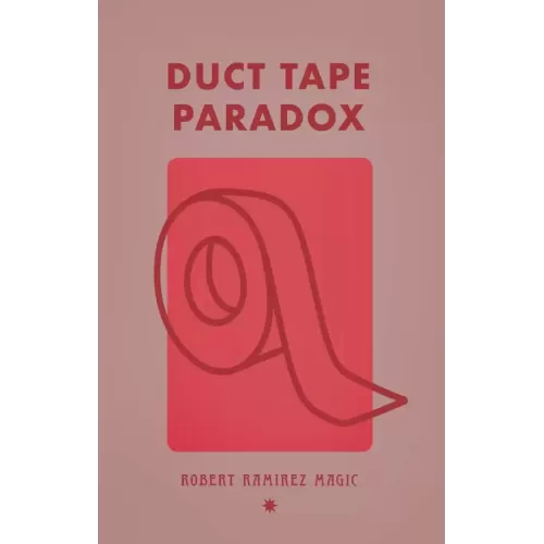 Duct Tape Paradox By Robert Ramirez