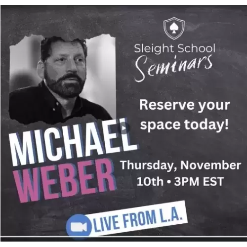 Sleight School – Michael Weber Seminar (Presented By David Williasmson)