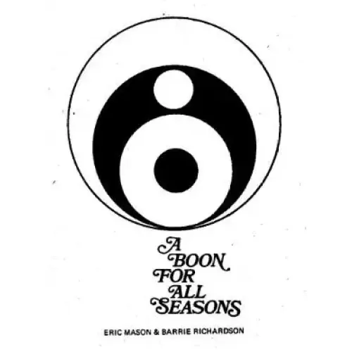 A Boon For All Seasons by Barrie Richardson