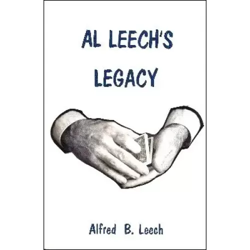 Al Leech'S Legacy by Al Leech