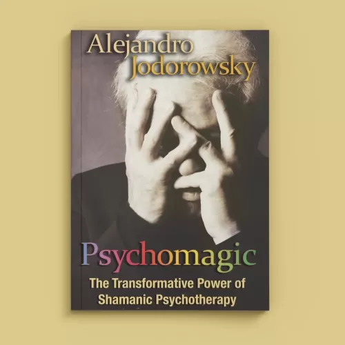 Alejandro Jodorowsky by Psychomagic