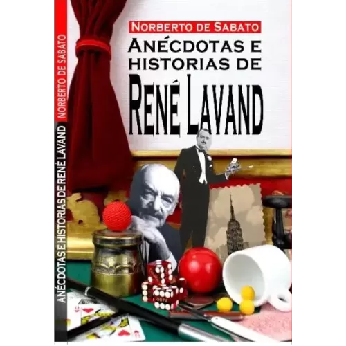Anecdotas E Historias De Rene Lavand Por Norberto by Rene Lavand