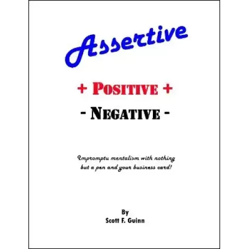 Assertive Positive Negative by Scott F. Guinn