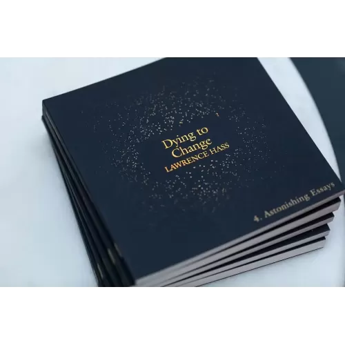 Astonishing Essays – Lawrence Hass (Volume 4) by Lawrence Hass