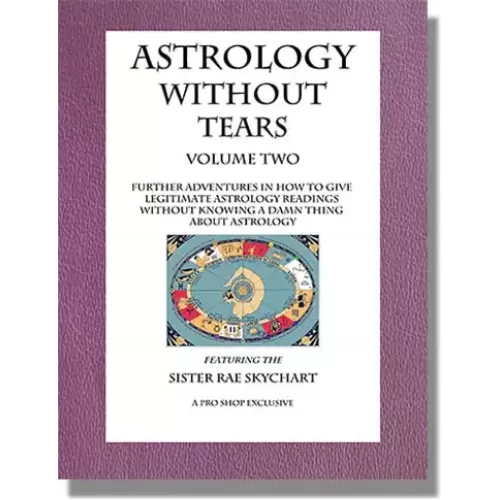 Astrology Without Tears Volume Two by The Reverend Sister Rae