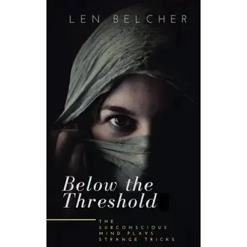 Below The Threshold by Len Belcher