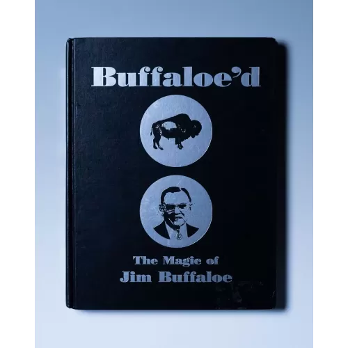 Buffaloe'D - The Magic Of Jim Buffaloe by Jim Buffaloe