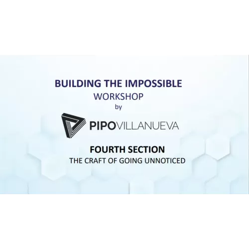 Building the Impossible Section 4: Craft Of Going Unnoticed by Pipo Villanueva