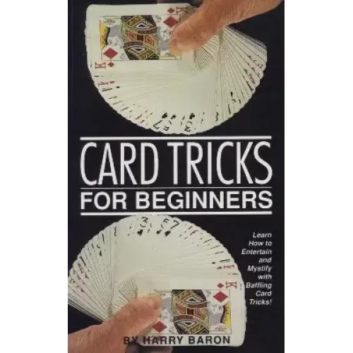 Card Tricks For Beginners by Harry Baron