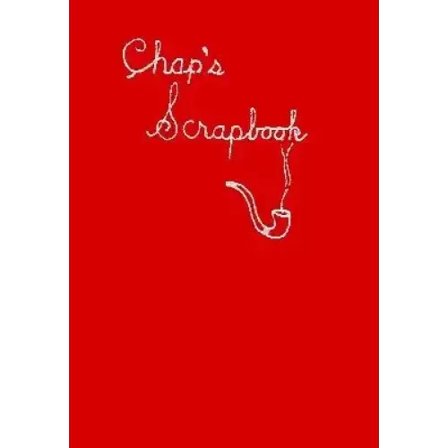 Chap’S Scrapbook by Franklin M. Chapman