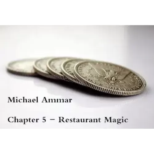 Chapter 5 - Restaurant Magic by Michael Ammar