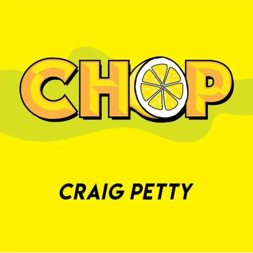 Chop 2022 by Craig Petty