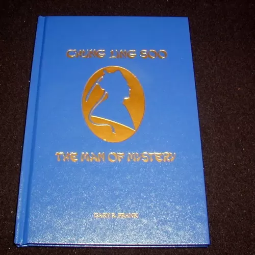 Chung Ling Soo – Man Of Mystery by Gary R. Frank