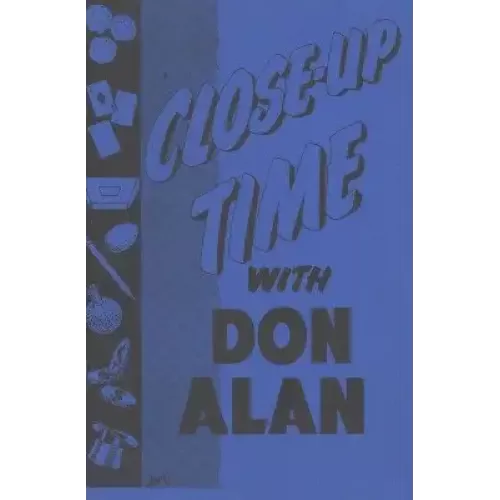 Close-Up Time With Don Alan by Don Alan