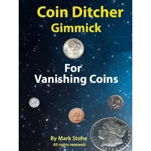 Coin Ditcher Gimmick by Mark Stone