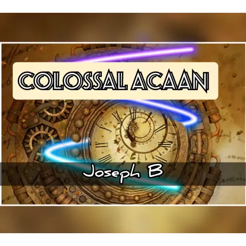 Colossal ACAAN by Joseph B