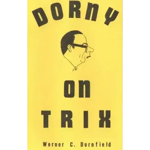 Dorny On Trix by Werner C. (Dorny) Dornfeld/Dornfield