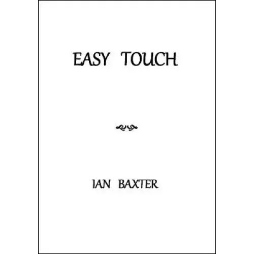 Easy Touch by Ian Baxter
