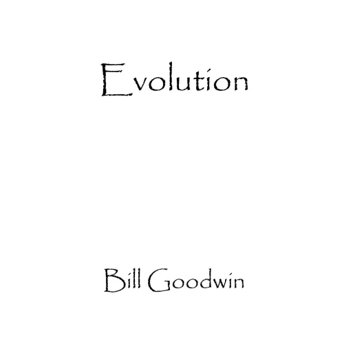 Evolution by Bill Goodwin