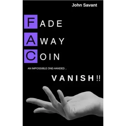 Fade Away Coin Vanish (Video+Pdf) by John Savant