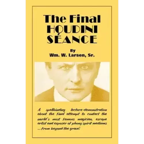 Final Houdini Seance by William W. Larsen