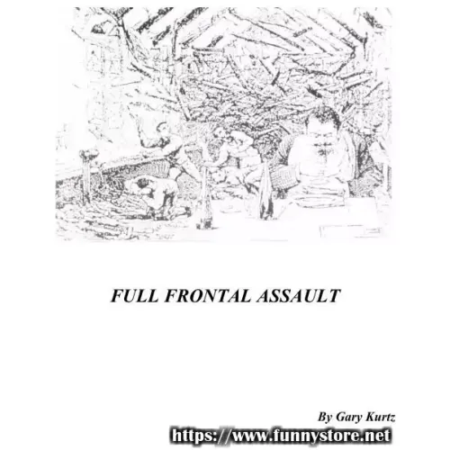 Full Frontal Assault by Gary Kurtz