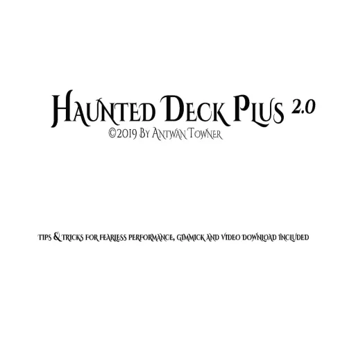 Haunted Deck Plus 2.0 by Antwan Towner