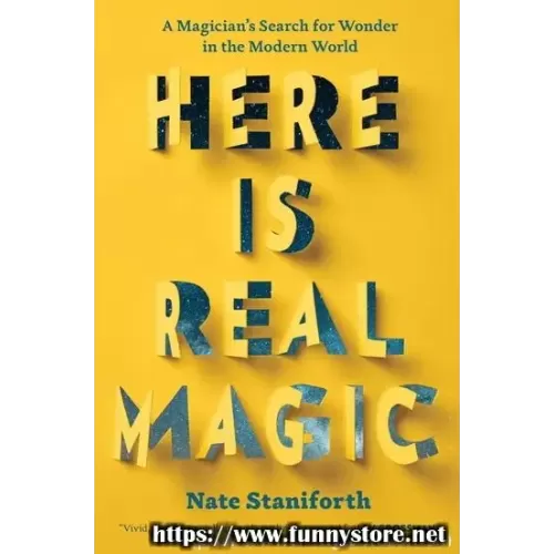 Here Is Real Magic by Nate Staniforth