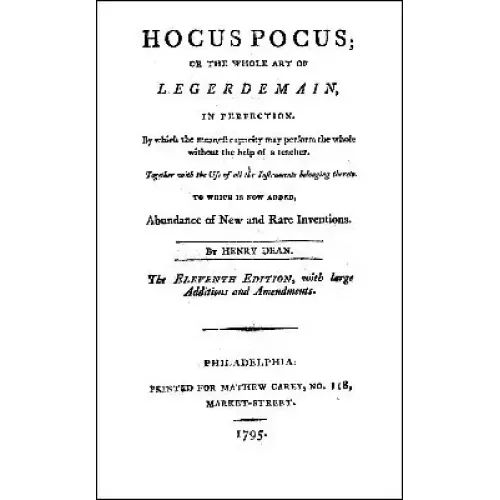 Hocus Pocus Or The Whole Art Of Legerdemain In Perf by Henry Dean
