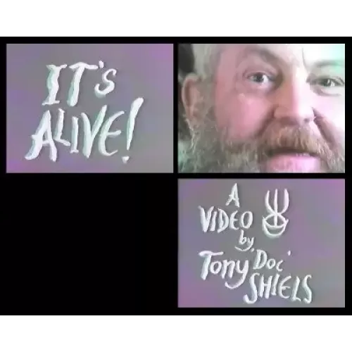It’S Alive: The World Of Tony ‘Doc’ Shiels by Tony Shiels