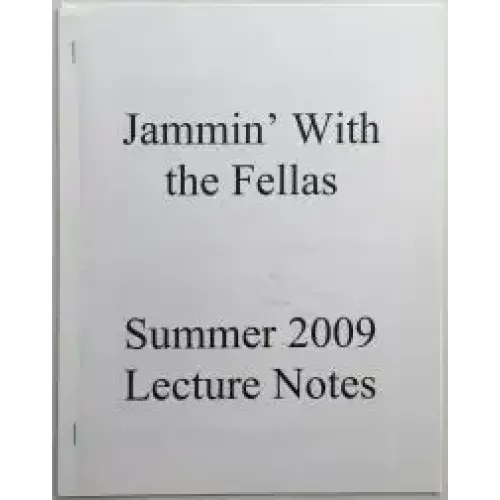 Jammin With The Fellas Summer 2009 Lecture Notes by Jason England