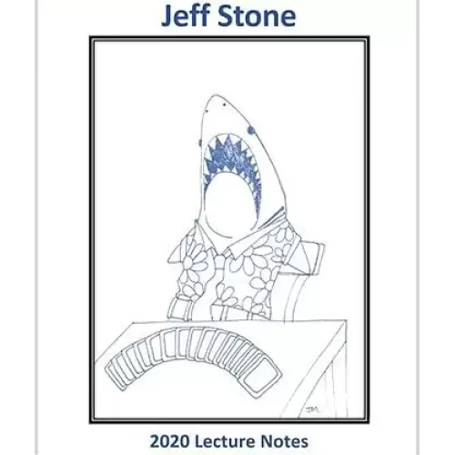 Jeff Stone 2020 Lecture Notes by Jeff Stone