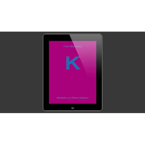 K - Tony Binarelli Published by La Porta Magica
