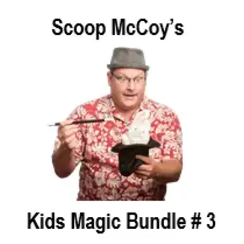Kids Magic Bundle #3 by Scoop Mccoy