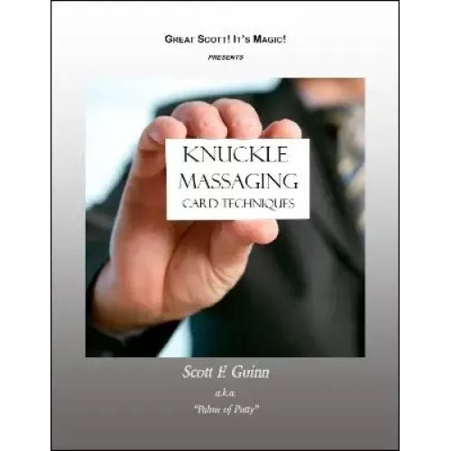 Knuckle Massaging Card Techniques by Scott F. Guinn