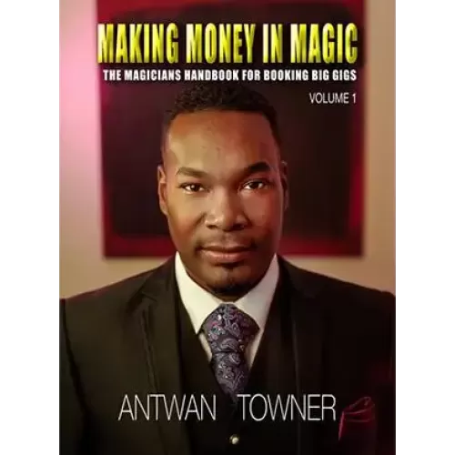 Making Money In Magic Volume 1 (Mp3) by Antwan Towner