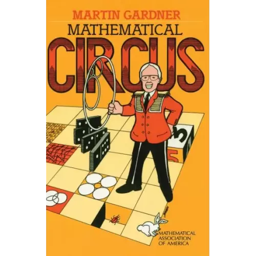 Mathematical Circus by Martin Gardner