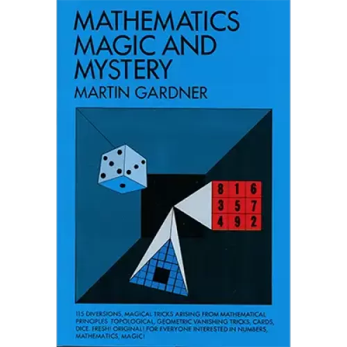 Mathematics, Magic & Mystery by Martin Gardner