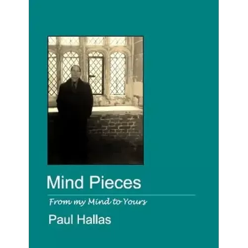 Mind Pieces by Paul Hallas