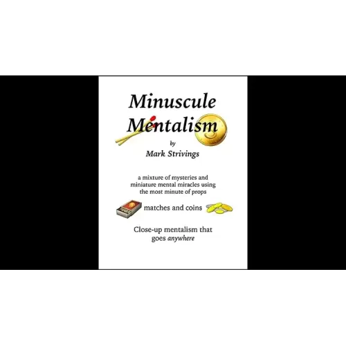 Minuscule Mentalism by Mark Strivings
