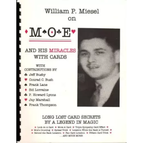 Moe And His Miracles With Cards by William P. Miesel