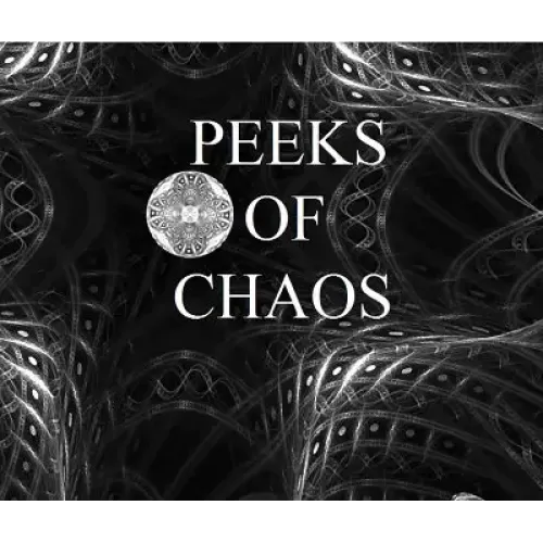 Peeks Of Chaos by Tom Phoenix