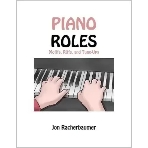 Piano Roles by Jon Racherbaumer