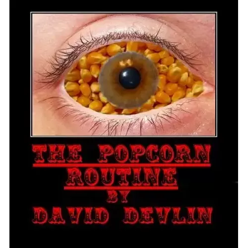 Popcorn Routine by David Devlin