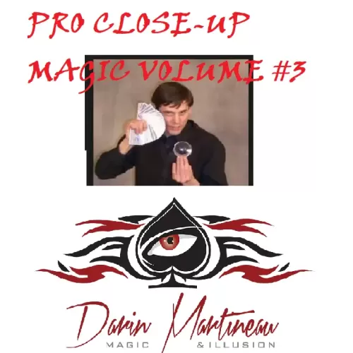 Pro Close-Up Magic Routines Volume #3 by Darin Martineau