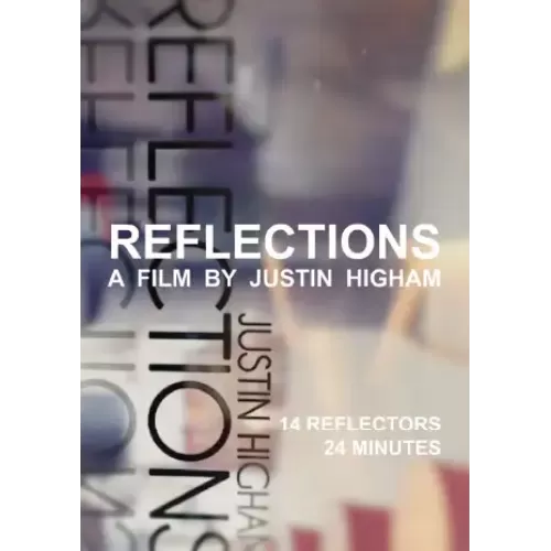 Reflections a film by Justin Higham