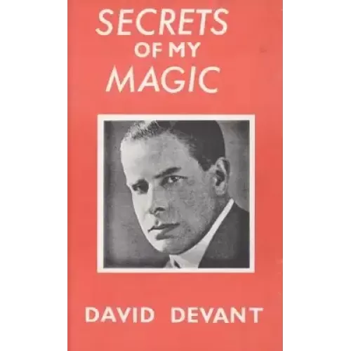 Secrets Of My Magic by David Devant