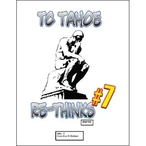Tc Tahoe Re-Thinks Vol. 7: Seven Keys To Baldpate by Tc Tahoe