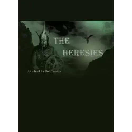 The Heresies by Bob Cassidy