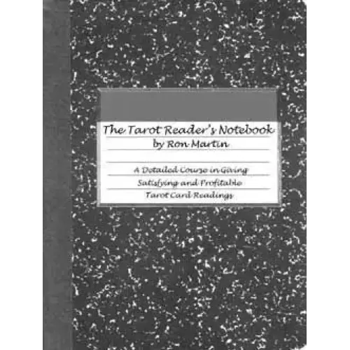 The Tarot Reader'S Notebook by Ron Martin